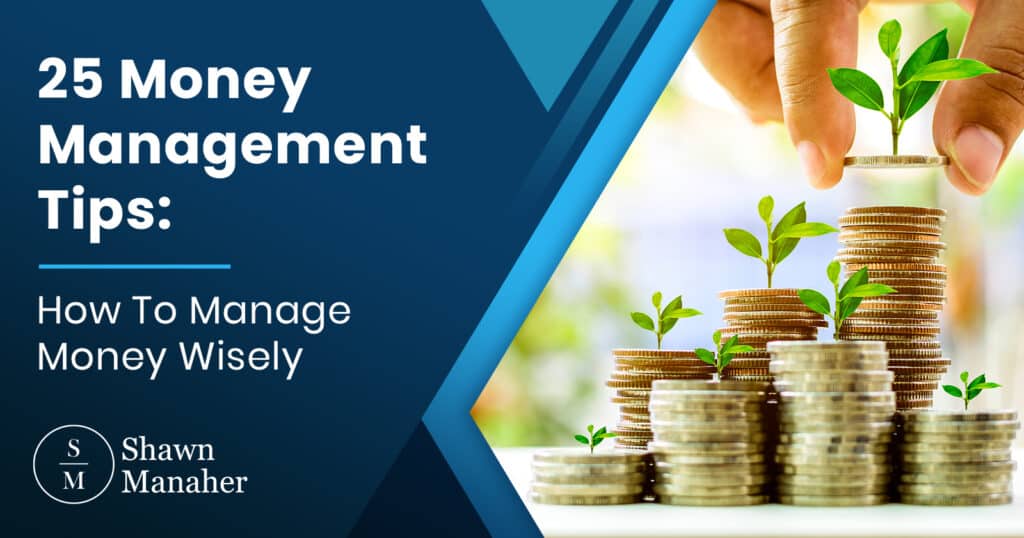 25 Money Management Tips: How To Manage Money Wisely in 2023
