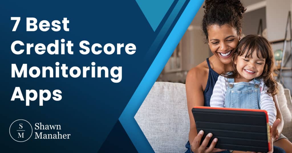 7 Best Credit Score Monitoring Apps for 2023