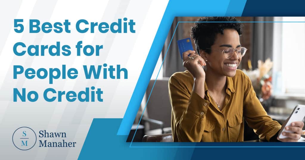 5 Best Credit Cards For People With No Credit For 2023