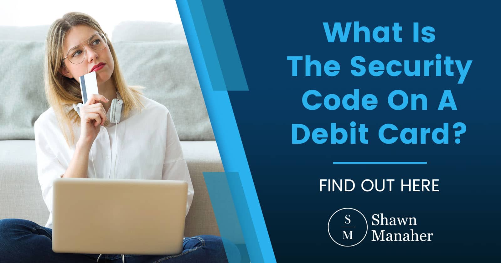 What Is The Security Code On A Debit Card? [FIND OUT HERE]