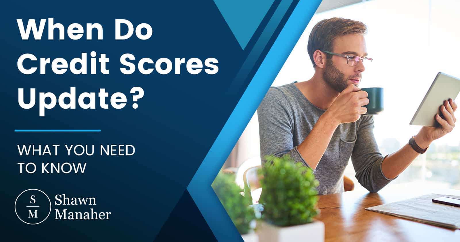 When Do Credit Scores Update? [WHAT YOU NEED TO KNOW]