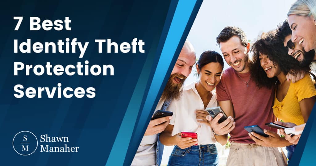 7 Best Identity Theft Protection Services of 2023