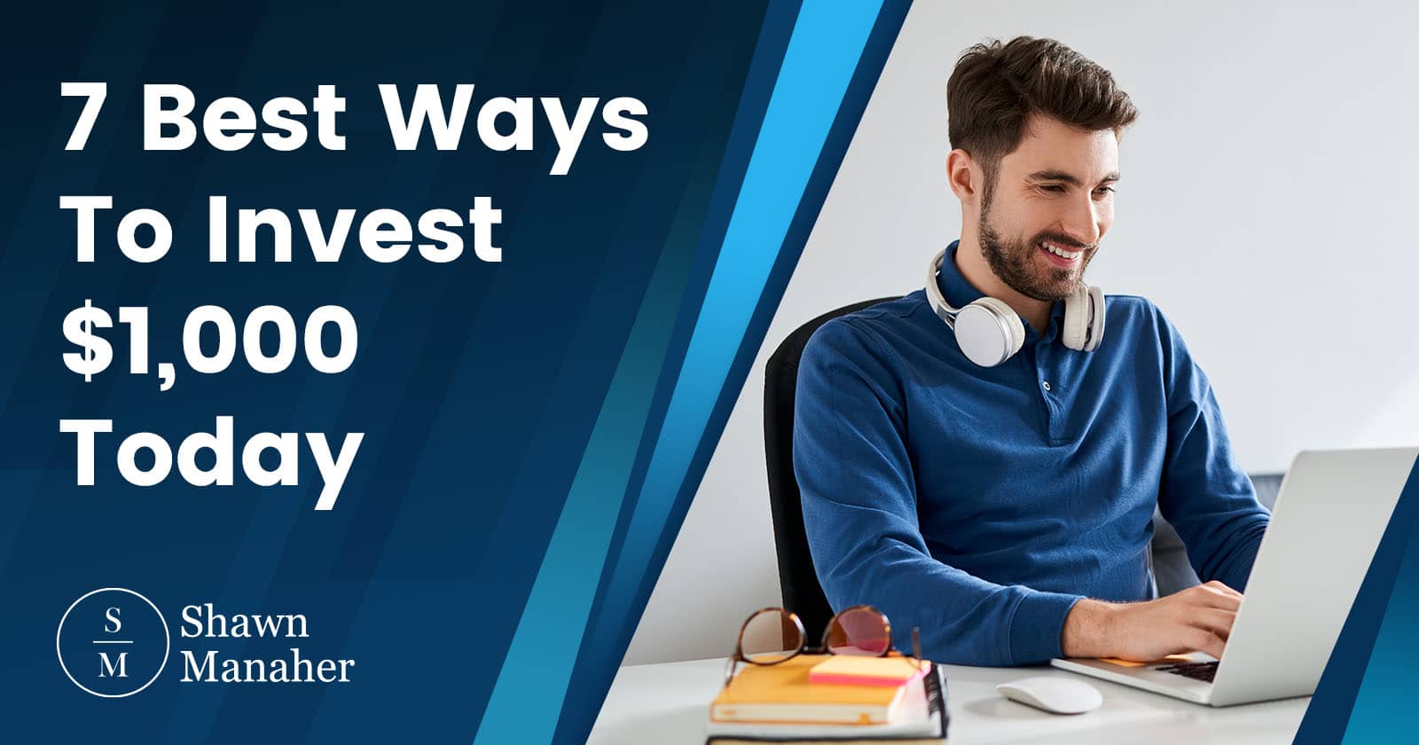 7 Best Ways To Invest $1,000 Today