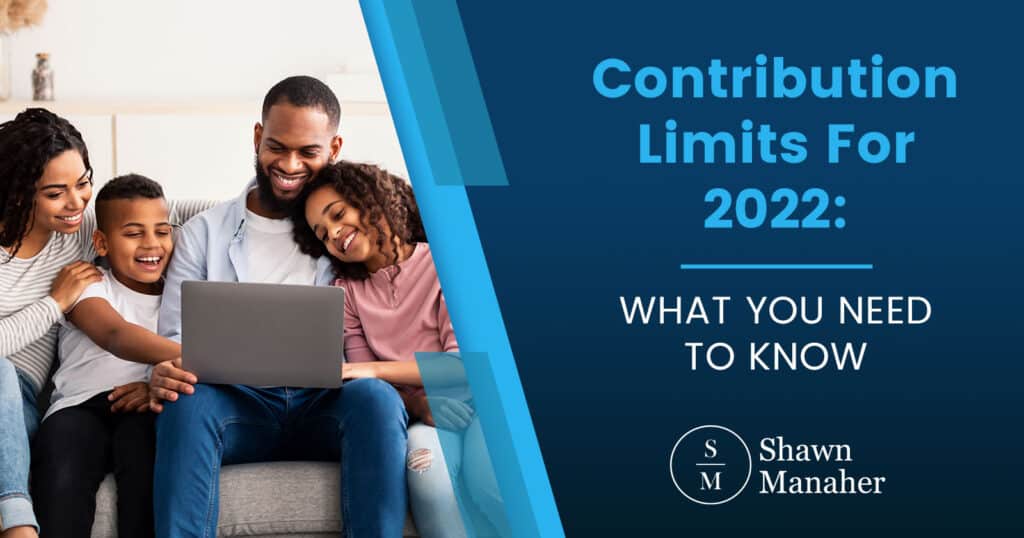 Contribution Limits For 2022? [WHAT YOU NEED TO KNOW]