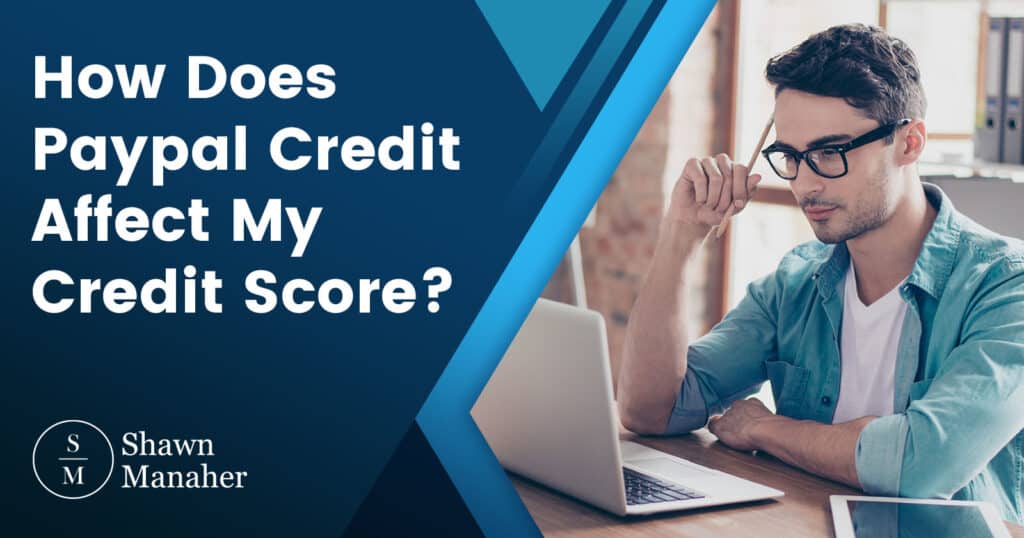 How Does PayPal Credit Affect My Credit Score?